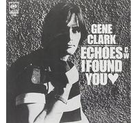 Clark, Gene - Echoes/I Found You [Import]