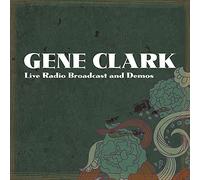 Clark, Gene - Live Radio Broadcast &. [Import]