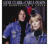 Clark, Gene - So Rebellious a Lover