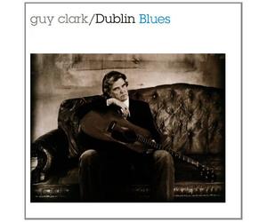 Clark, Guy - Dublin Blues