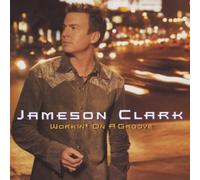 Clark, Jameson - Workin on a Groove