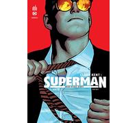Clark Kent : Superman - Tome 1
