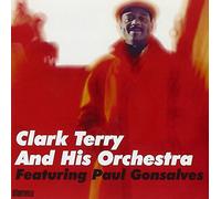 Clark Terry and His Orchestra Featuring Paul Gonsalves - Terry Clark And His Orchestra