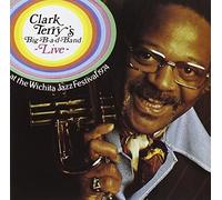 Clark Terry Big-Bad-Band - Live At The Wichita Jazz Festival 1974