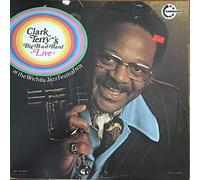 Clark Terry's Big-B-a-d-Band Live At The Wichita Jazz Festival 1974