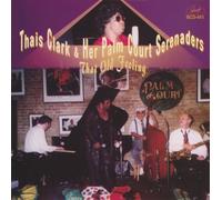 Clark, Thais & Her Palm Court Serenaders - That Old Feeling