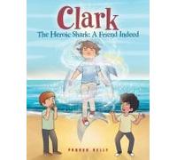 Clark The Heroic Shark