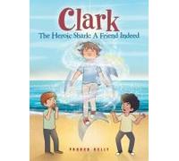 Clark The Heroic Shark