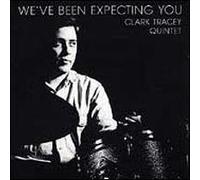 Clark Tracey Quintet - Weve Been Expecting You [Import]