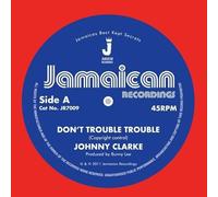 Clarke, Johnny - Don't Trouble/Version [Import]