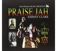 Clarke,Johnny - Praise Jah [Import]