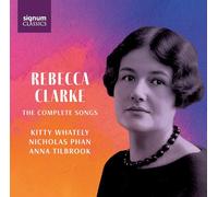 Clarke, Rebecca : Intégrale des Mélodies