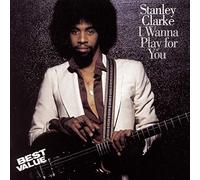 Stanley Clarke - I Wanna Play for You [New CD] Alliance MOD