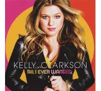 CLARKSON, KELLY - All I Ever Wanted