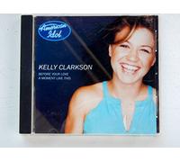 Clarkson, Kelly - Before Your Love/Moment Like This