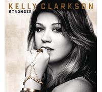 Clarkson, Kelly - Stronger -Deluxe-