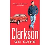 Clarkson on Cars Jeremy Clarkson (Auteur)