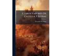 Claros Varones De Castilla, Y Letras