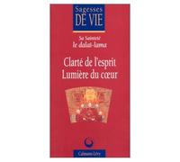 Clarté de l'esprit, Lumière du coeur
