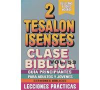 Clase Bíblica para Adultos y Jóvenes Guía Principiantes - 2 Tesalonisenses: Lecciones Prácticas