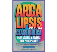 Clase Bíblica para Adultos y Jóvenes: Guía Principiantes - Apocalipsis