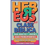 Clase Bíblica para Adultos y Jóvenes: Guía Principiantes - Hebreos