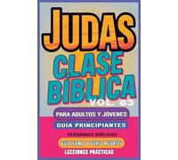 Clase Bíblica para Adultos y Jóvenes Guía Principiantes - Judas: Lecciones Prácticas