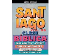 Clase Bíblica para Adultos y Jóvenes: Guía Principiantes - Santiago