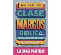 Clase Bíblica para Adultos y Jóvenes: Lecciones Prácticas