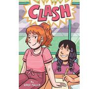 Clash: A Graphic Novel about Navigating Middle School Friendships, Empathy, and Respect for Children (Ages 8-12)