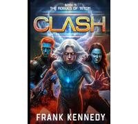 Clash: An epic saga of science fiction and fantasy