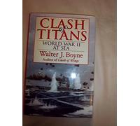 Clash of Titans: World War II at Sea