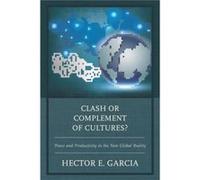Clash Or Complement Of Cultures Hector E Garcia, (Auteur)