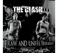 Clash - Raw & Unfiltered: the Interviews