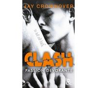 Clash : Passion dévorante (T3): Après la série New Adult Marked Men et BAD
