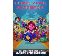 Clash Zone Academia: El equipo de la última oportunidad