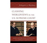 Clashing Worldviews in the U.S. Supreme Court by Sherena Arrington James Davids Erik Gustafson Sherena Arrington (Auteur)