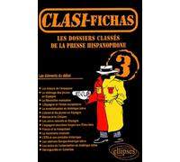Clasi-Fichas n° 3 - Les dossiers classés de la presse hispanophone Tome 3 - Collectif - Ellipses - broché - Scolaire / Universitaire