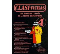 Clasi-Fichas n° 4 - Les dossiers classés de la presse hispanophone Tome 4 Les dossiers classes de la presse hispanophone - Collectif - Ellipses - broché - Scolaire / Universitaire