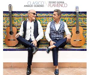 Clasico X Flamenco / Arnaud Dumond & Pedro Sierra