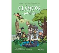 Clásicos a medida. Para empezar a leer las historias de siempre