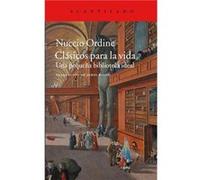 Clásicos para la vida / Classics for Life: Una Pequena Biblioteca Ideal
