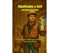 Clasificados y Cafe Classifieds and Coffee: Construction Stories in English and Spanish to Help You Learn the Trade and the Language