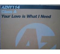 Class a - Your Love is What I [Import]