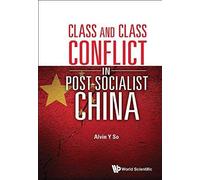 Class And Class Conflict In Post-Socialist China
