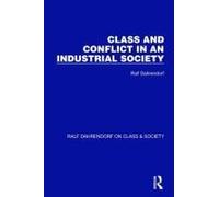 Class And Conflict In An Industrial Society