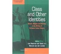 Class and Other Identities, International Studies in Social History, V. 2