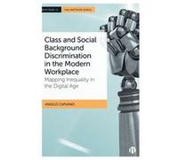 Class and Social Background Discrimination in the Modern Workplace by Angelo Central Queensland University Capuano Angelo Central Queensland University Capuano (Auteur)