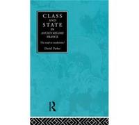 Class and State in Ancien Regime France by David Parker Parker, David, Parker, David (Auteur)