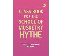 Class Book for the School of Musketry, Hythe